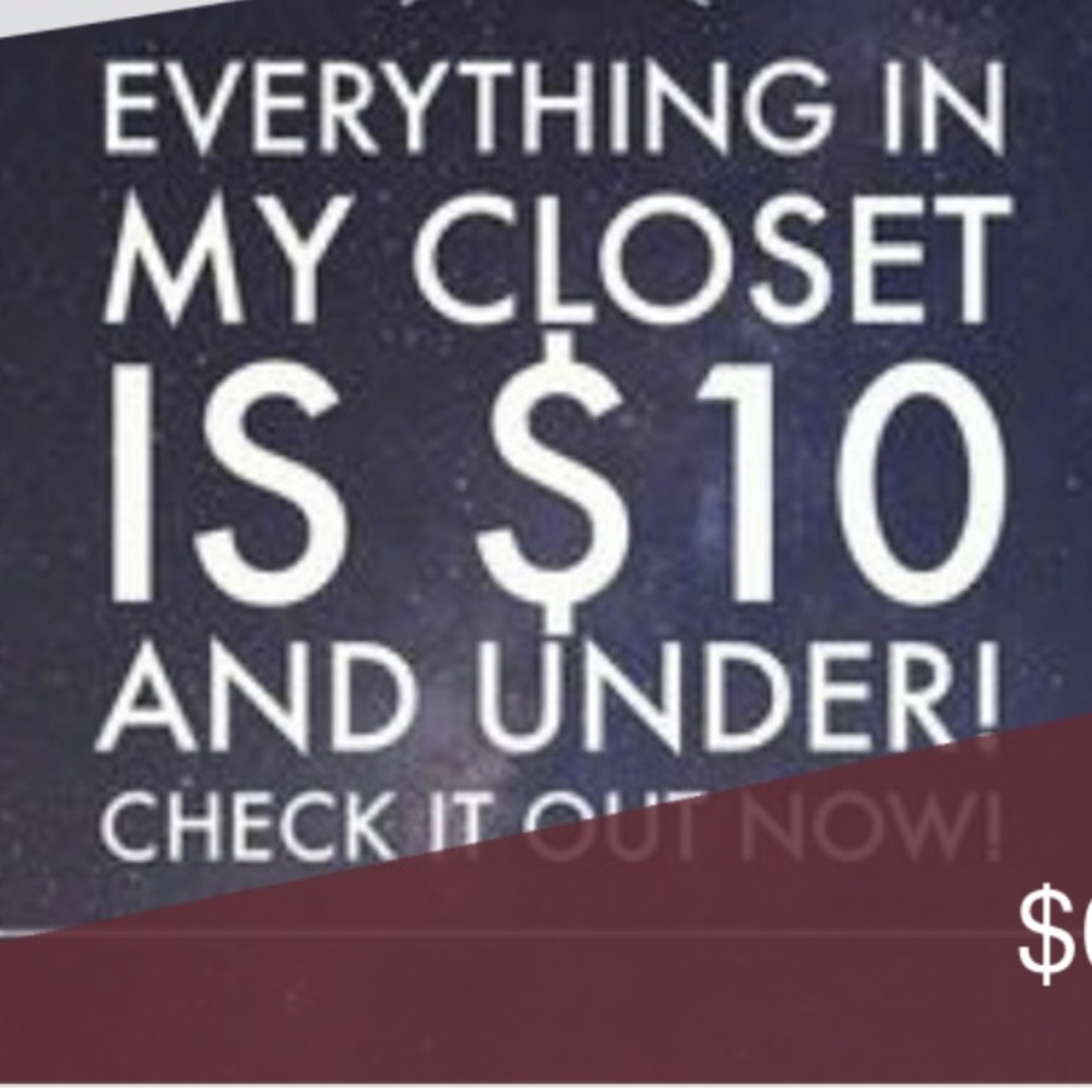 EVERYTHING IN MY CLOSET IS $10 just make an offer